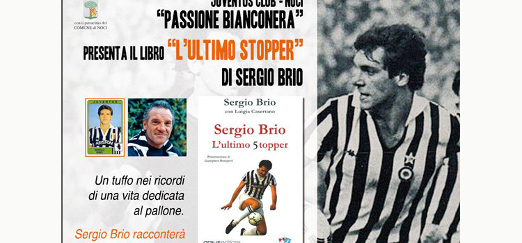 Sergio Brio, a Noci “L’ultimo stopper”